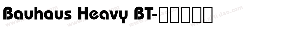 Bauhaus Heavy BT字体转换